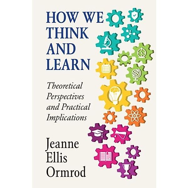 How We Think and Learn, Jeanne Ellis Ormrod