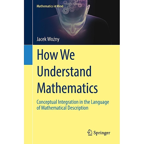 How We Understand Mathematics / Mathematics in Mind, Jacek Wozny