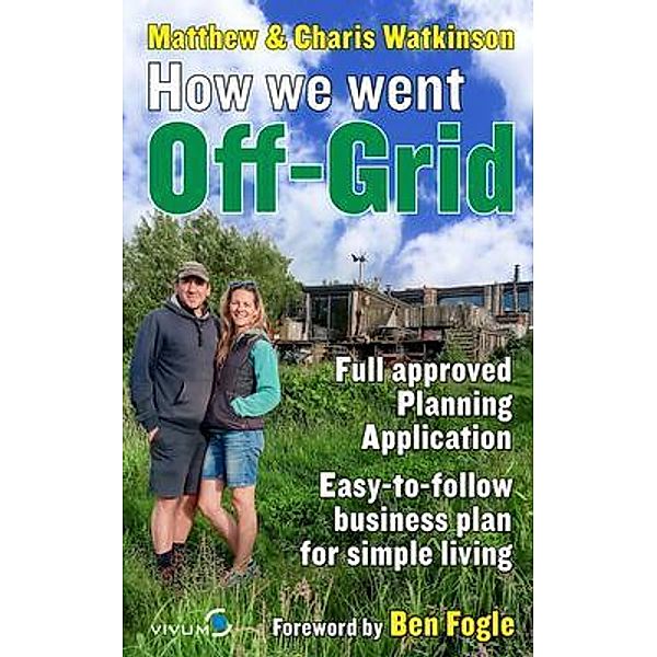 How We Went Off-Grid -, Matthew Watkinson, Charis Watkinson