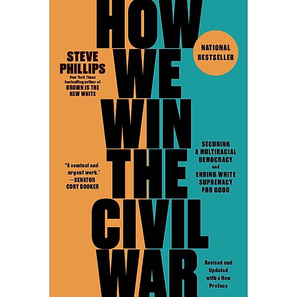 How We Win the Civil War, Steve Phillips