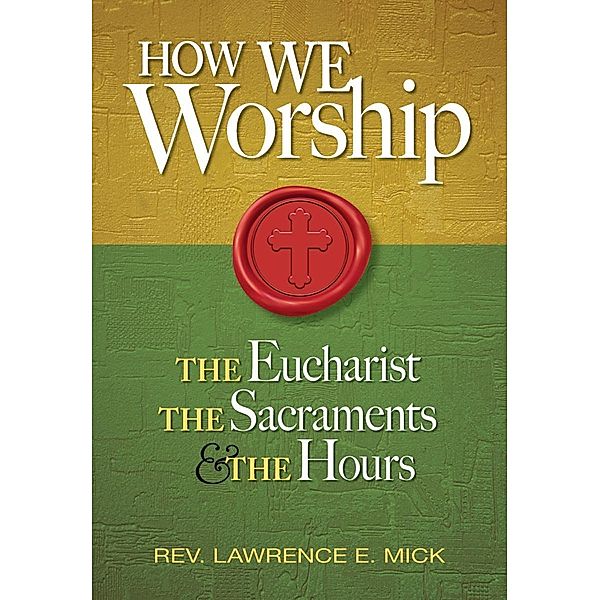 How We Worship / Liguori, Mick Lawrence E.