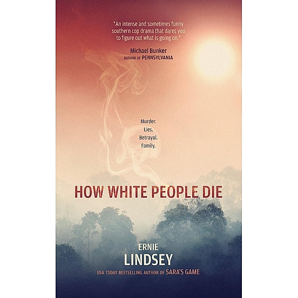 How White People Die, Ernie Lindsey