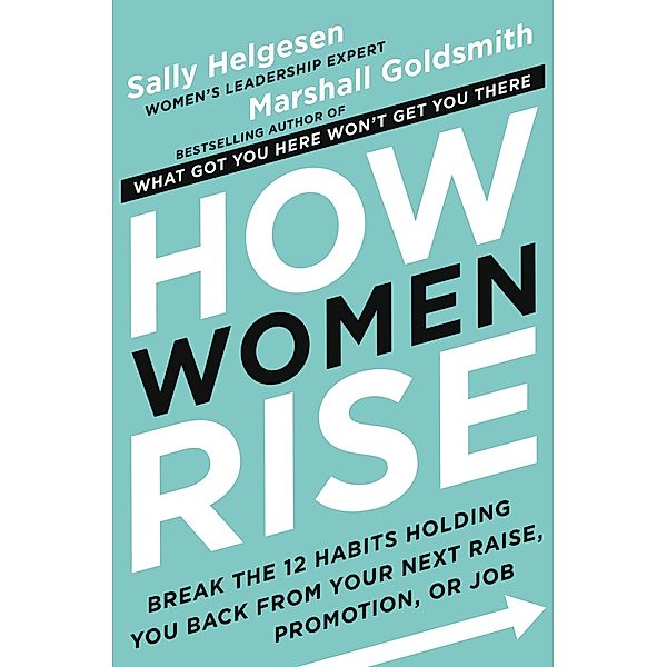 How Women Rise, Sally Helgesen, Marshall Goldsmith