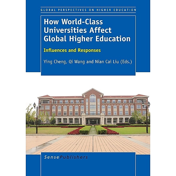 How World-Class Universities Affect Global Higher Education / Global Perspectives on Higher Education Bd.26