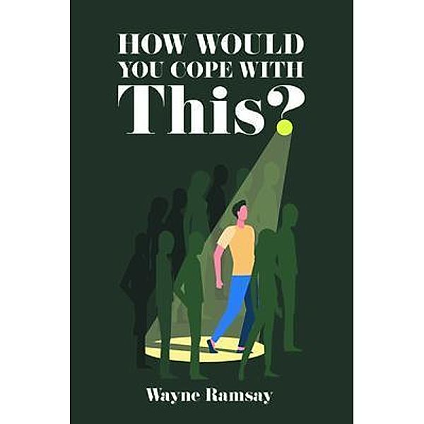 How Would You Cope With This? / Bookside Press, Wayne Ramsay