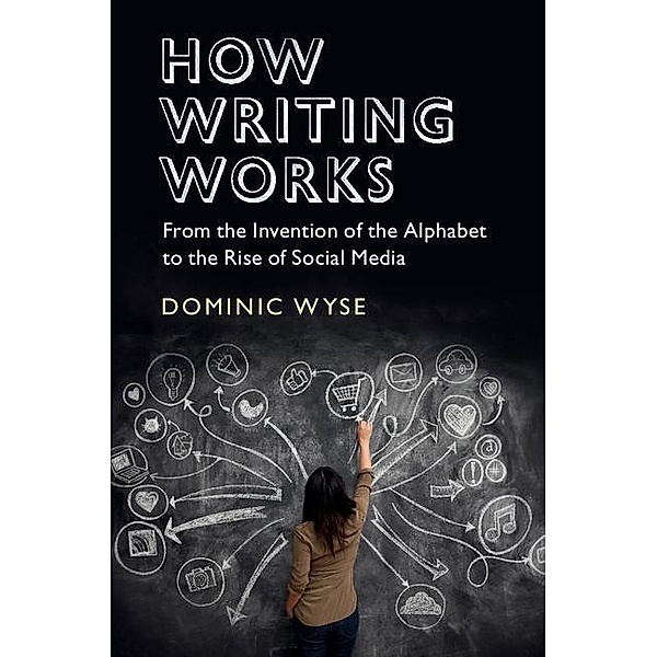 How Writing Works, Dominic Wyse