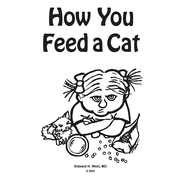 How You Feed a Cat, Edward H. West MD