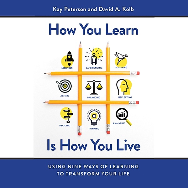 How You Learn Is How You Live, David A. Kolb, Kay Peterson