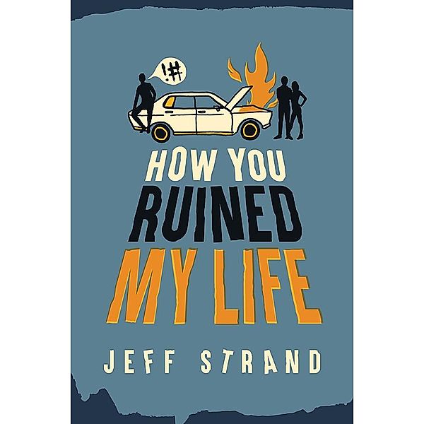 How You Ruined My Life, Jeff Strand