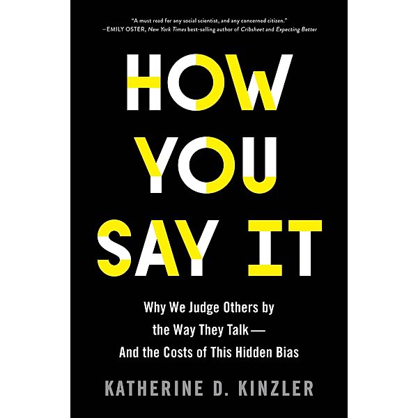 How You Say It, Katherine D. Kinzler