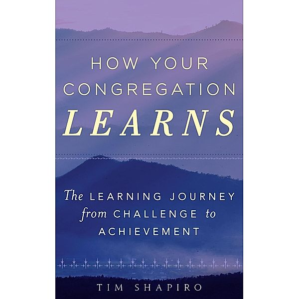 How Your Congregation Learns, Rev. Tim Shapiro