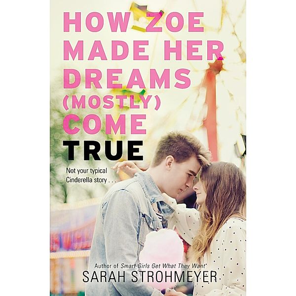 How Zoe Made Her Dreams (Mostly) Come True, Sarah Strohmeyer