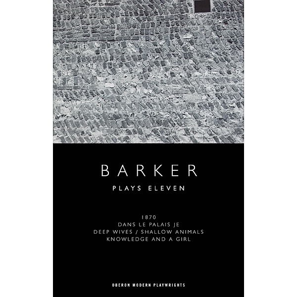 Howard Barker: Plays Eleven, Howard Barker