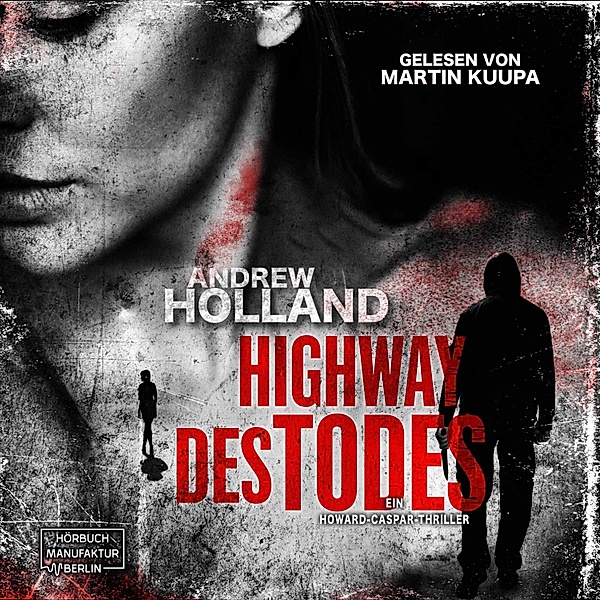 Howard-Caspar-Reihe - 6 - Highway des Todes, Andrew Holland