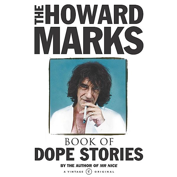 Howard Marks' Book Of Dope Stories, Howard Marks