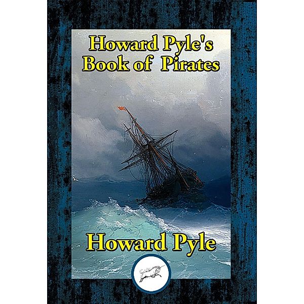 Howard Pyle's Book of Pirates, Howard Pyle