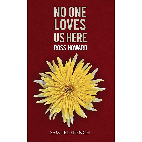Howard , R: No One Loves Us Here, Ross Howard