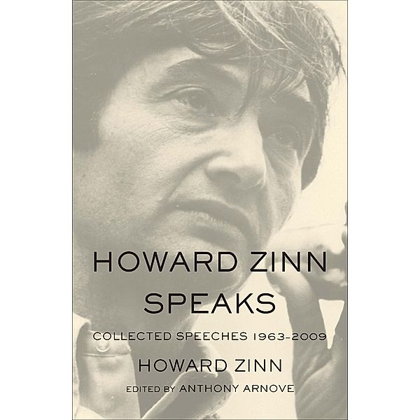 Howard Zinn Speaks, Howard Zinn