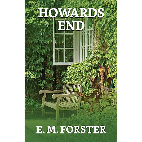 Howards End / True Sign Publishing House, E. M. Forster