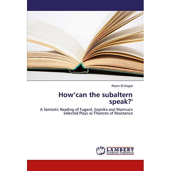 How'can the subaltern speak?', Reem El-Degwi