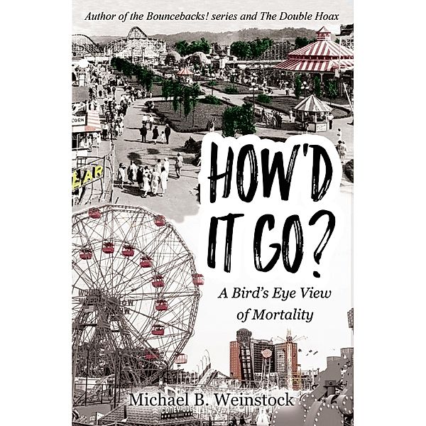 How'd it go?, Michael B. Weinstock