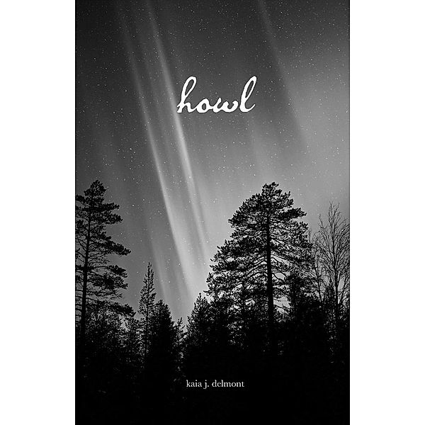 howl, kaia j. delmont