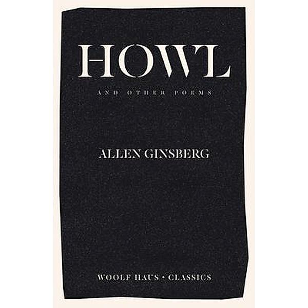 Howl and Other Poems / Woolf Haus Publishing, Allen Ginsberg