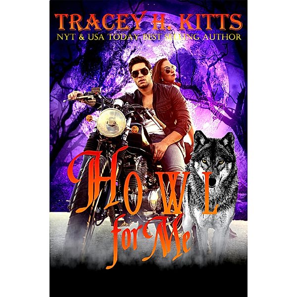 Howl for Me, Tracey H. Kitts