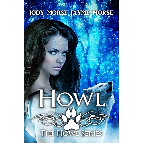 Howl: Howl, Jayme Morse, Jody Morse