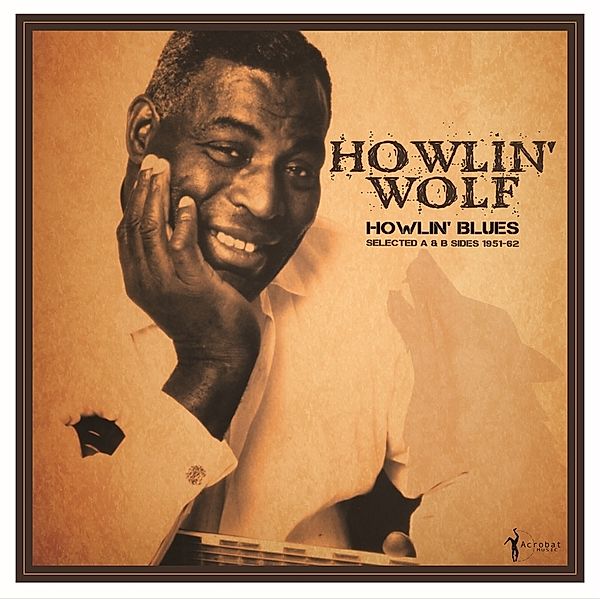 Howlin' Blues Selected A & B Sides 1951-62 (Vinyl), Howlin' Wolf