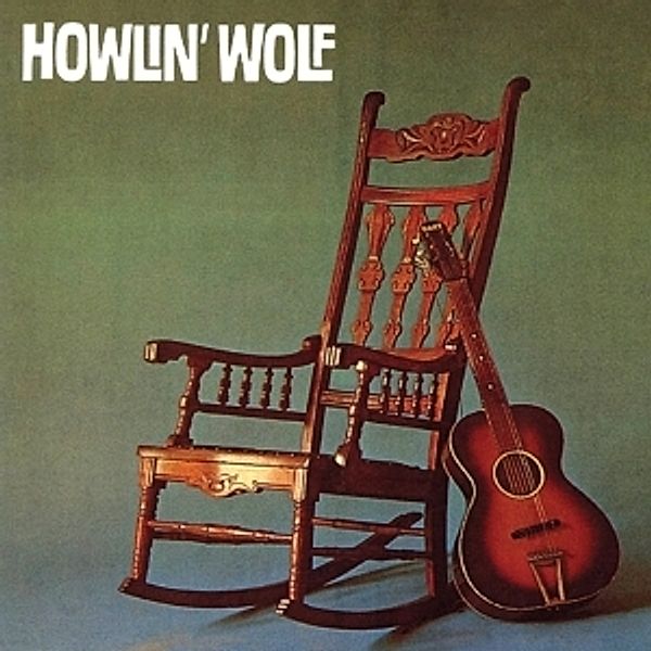 Howlin' Wolf, Howlin' Wolf