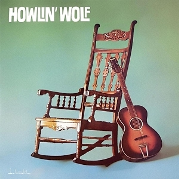 Howlin' Wolf (Vinyl), Howlin' Wolf