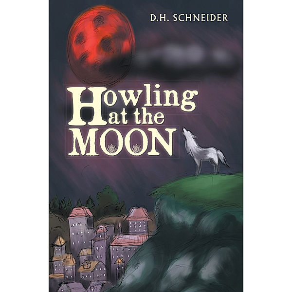 Howling at the Moon, D.H. Schneider