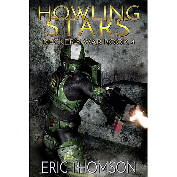 Howling Stars (Decker's War, #4) / Decker's War, Eric Thomson