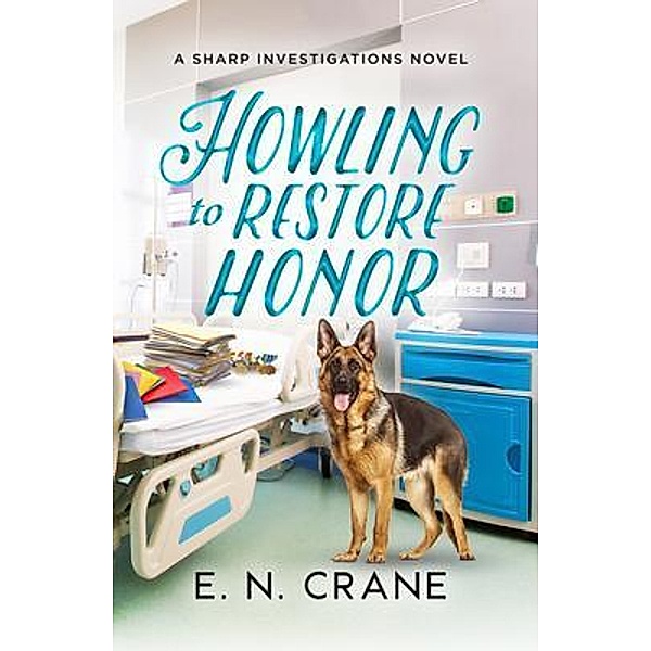 Howling to  Restore Honor / Perry Dog Publishing, E. N. Crane