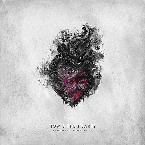 How'S The Heart? (Deluxe 2cd Edition), Bloodred Hourglass