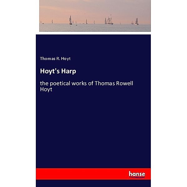 Hoyt's Harp, Thomas R. Hoyt