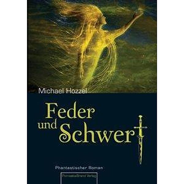 Hozzel, M: Feder und Schwert, Michael Hozzel