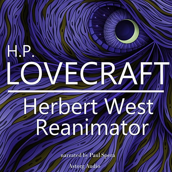 HP Lovecraft : Herbert West - Reanimator, Hp Lovecraft