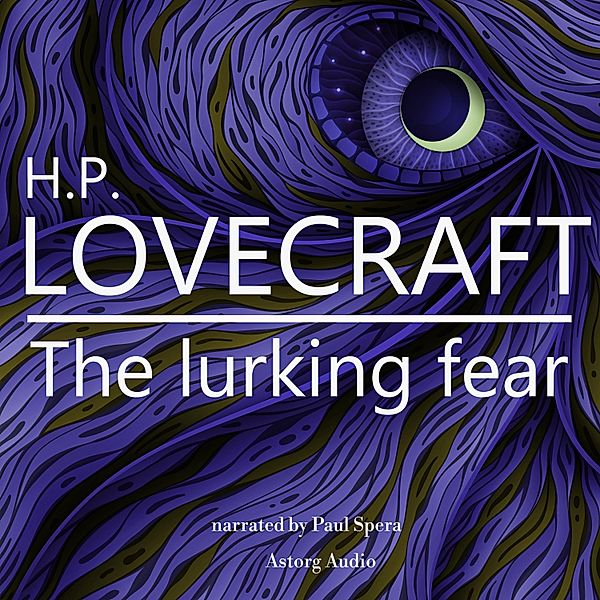 HP Lovecraft : The Lurking Fear, Hp Lovecraft