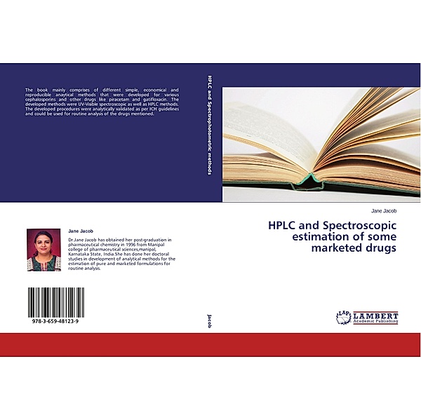 HPLC and Spectroscopic estimation of some marketed drugs, Jane Jacob