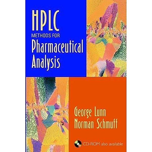 HPLC Methods for Pharmaceutical Analysis, George Lunn, Norman Schmuff