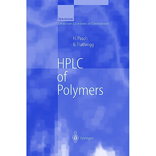 HPLC of Polymers, Harald Pasch, Bernd Trathnigg