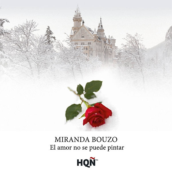 HQÑ - 264 - El amor no se puede pintar, Miranda Bouzo