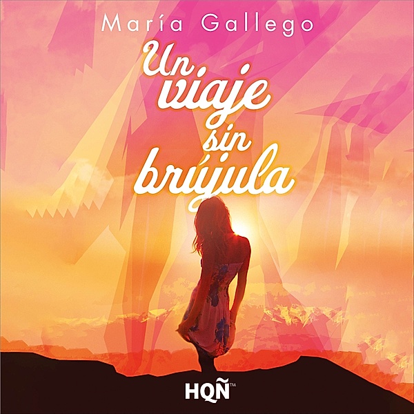 HQÑ - Un viaje sin brújula, María Gallego
