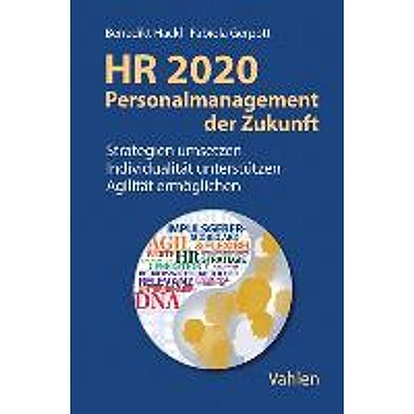 HR 2020 - Personalmanagement der Zukunft, Benedikt Hackl, Fabiola Gerpott