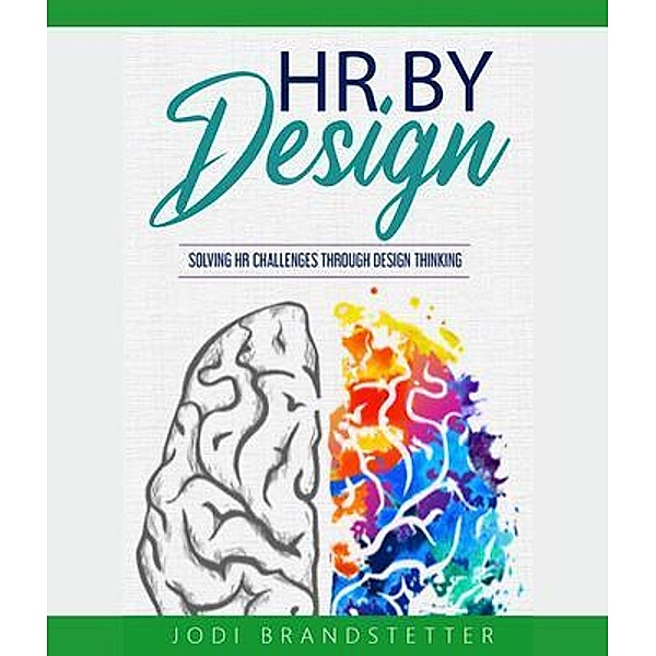 HR By Design / Influence Network Media, Jodi Brandstetter
