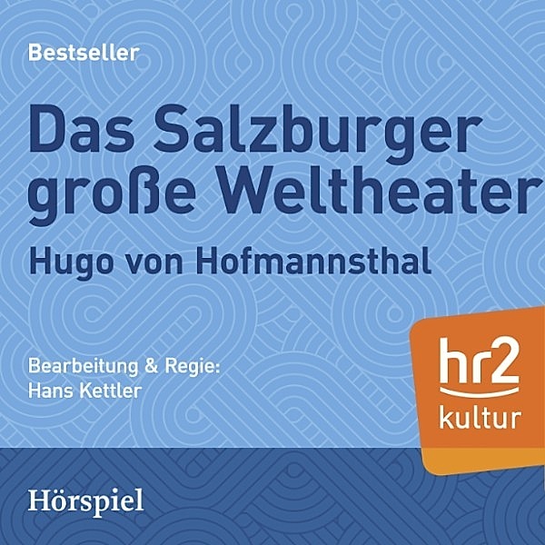 HR Edition - Das Salzburger grosse Welttheater, Hugo Von Hoffmannsthal