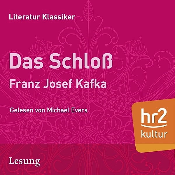 HR Edition - Das Schloß, Franz Kafka