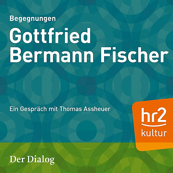 HR Edition - Der Dialog - Gottfried Bermann Fischer, Thomas Assheuer